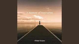 A moment of inspiration