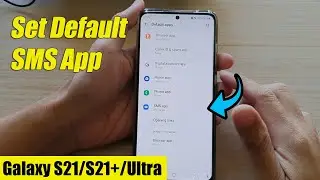 Galaxy S21/Ultra/Plus: How to Set the Default SMS App