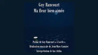 Guy Rancourt - Ma fleur bien aim&eacute;e