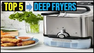 Top 5 Best Deep Fryers in 2023 - The Best Deep Fryers Reviews