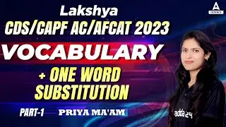 AFCAT/CDS/CAPF Classes 2023 | English One Word Substitution + Vocabulary| By Priya Ma'am