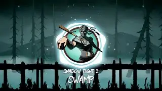 Shadow Fight 2 OST | Swamp |