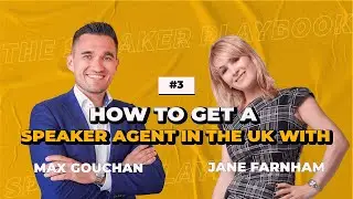How to Get a Speaker Agent in The Uk | Jane Farnham on The Speaker Playbook #3