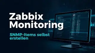 Zabbix Monitoring Teil 4.3 -  SNMP mit selbst erstellten Items,  (Tutorial deutsch)