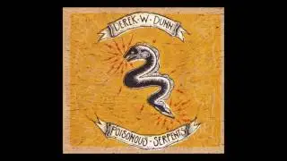 Derek W. Dunn - Let the Bones Be Burned (with lyrics)