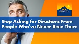 Stop Asking for Directions From People Who’ve Never Been There