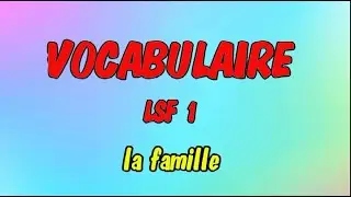 LSF: vocabulaire n° 1   