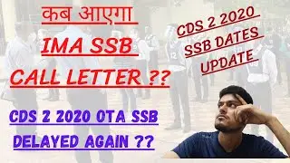 CDS 2 2020 IMA SSB DATES ?OTA SSB DATES ?, DATE SELECTION LINK? AMIT KUMAR SINGH