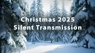 Christmas 2025 Silent Transmission