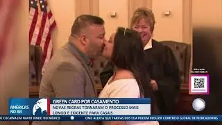 Processo de Green Card por casamento est&aacute; mais demorado e exigente, afirma especialista