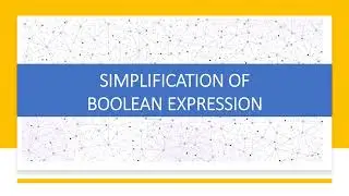 PROBLEMS ON SIMPLIFICATION OF BOOLEAN EXPRESSION - PART 1 | BOOLEAN ALGEBRA | DIGITAL LOGIC DESIGN