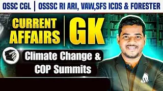 Climate Change & COP Summits | OSSC CGL & OSSSC CA | Important for RI ARI SFS ICDS & VAW Exams