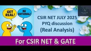 CSIR NET JULY 2025 REAL ANALYSIS Question Discussion
