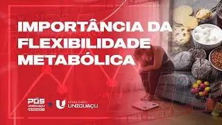 FLEXIBILIDADE METABÓLICA e como ela AFETA sua SENSIBILIDADE À INSULINA! – Esp. Matheus Silvestre