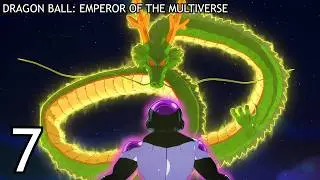 Frieza's Wish! | Dragon Ball Emperor of the Multiverse - Episode 7 [Act 1 FINALE]