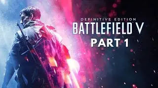 Battlefield 5 Mission- 1 Full PC gameplay Walkthrough