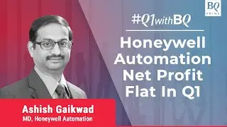 Q1 Review: Honeywell Automation Posts Muted June Quarter Earnings | BQ Prime