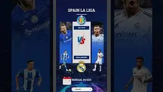 Getafe Vs Real Madrid ( Spain La Liga )
