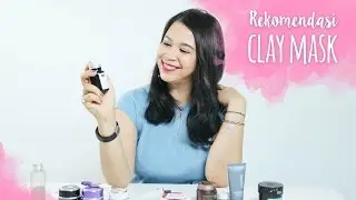 All About Clay Mask | Skincare 101