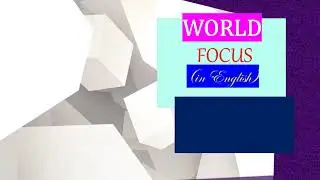 Daily Current Affairs World Focus in English 22 August 2020