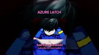 [ Azure Latch ] Sae Rework 😭😭 -- #roblox #bluelock