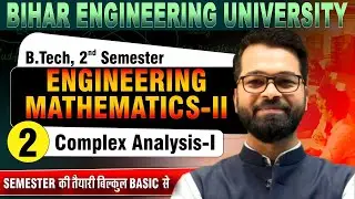 Engineering Mathematics - II | Lect-02 | Complex Analysis - I | B.tech 2nd Sem | BEU Patna #beu