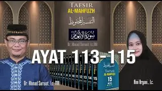 Tafsir Al-Mahfudz Surat Al-An'am 113-115 | Ust. Dr. Ahmad Sarwat, Lc. MA