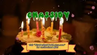Happy Birthday CHASSIDY   Happy Birthday Song   Birthday Wishes   Birthday Party