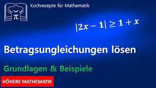 Betragsungleichungen lösen - grafisch & rechnerisch