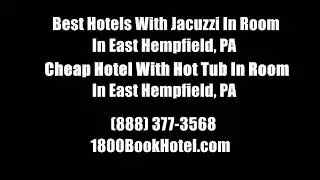 Best Hotels With Jacuzzi In Room In East Hempfield, PA - Cheap Hotel With Hot Tub In Room