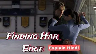 Finding Her Edge Series Explained in Hindi | Fake Romance And Real Love || RvAryan ||