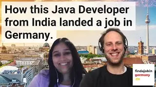 How this Java Developer from India landed a job in Germany