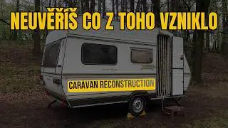 Caravan Like New – From Wreck to Wonder 🛠️🚐 | Proměna vraku v nový domov na kolech