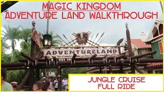 Magic Kingdom - Adventureland Walkthrough and full Jungle Cruise Ride_4k