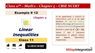 Temperature Conversion Inequality | Class 11 Maths Example 12 | Real