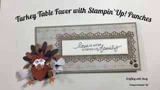 Turkey Table Favor with Stampin' Up! Punches