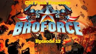 Relative Lunacy? | BroForce [13]