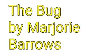 The Bug by Marjorie Barrows #bug #marjorie #barrow