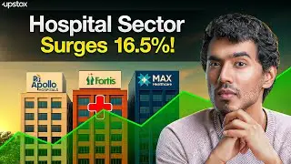 India&rsquo;s Hospital Sector 2025: Fastest Growing & Revenue Surges Explained in Hindi | Upstox