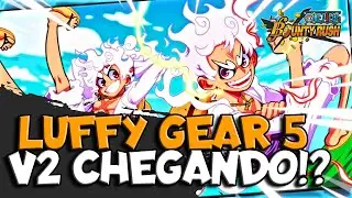 ⚡LUFFY GEAR 5 V2 pode CHEGAR no ONE PIECE BOUNTY RUSH!? 😱