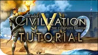 Tutorial 9 | Civilization V
