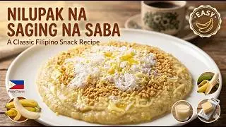 NILUPAK NA SAGING NA SABA | A Classic Filipino Snack Recipe