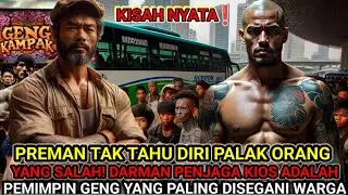 KISAH NYATA❗PREMAN LEMAH MENANTANG RAJA GENG KAMPAK! PALAK PENJAGA KIOS MOBIL NYAWA MENJADI TARUHAN