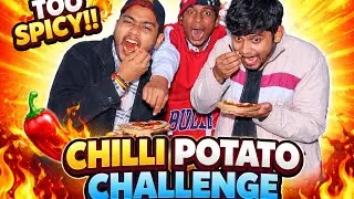 || Itna Teekha Chilli Potato! 😱 || Team Challenge Gone Wrong 🥵 || @A1CrazyBoys 