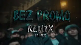 MŁODY WEST - BEZ PROMO (BAHSICK REMIX)