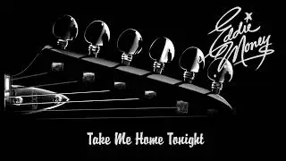 Eddie Money - Take Me Home Tonight (1986)