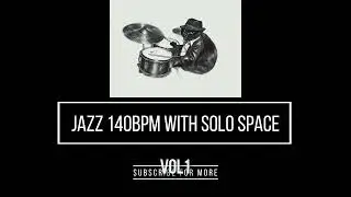 Jazz 140bpm with solo | Drumless - Minus Drums | AMS music School