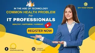 COMMON HEALTH PROBLEMS For IT PROFESSIONALS - HAPPINESS | HEALTH | HARMONY- #SKYYOGAONLINE
