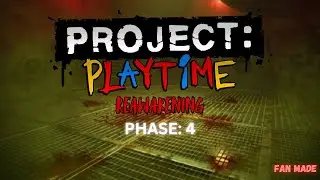 Project Playtime Phase 4 Reawakening Trailer(Fan Made Mod)
