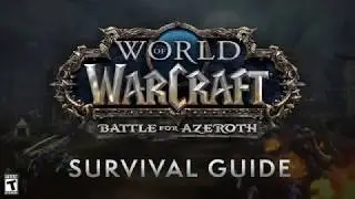 World of Warcraft Battle for Azeroth Pre Expansion Patch v 8.0 - Trailer Overview